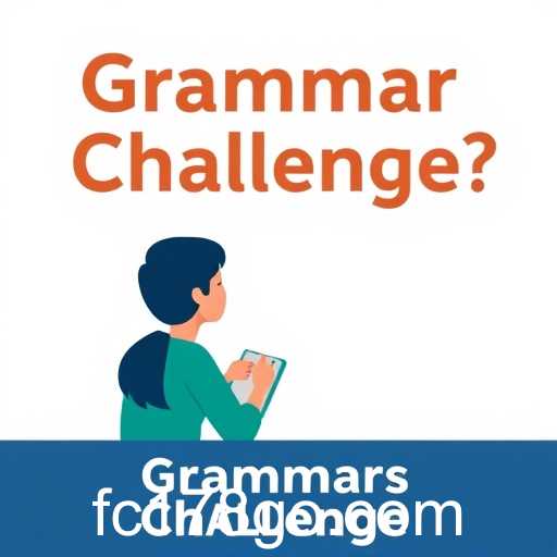 Master Your Language Skills with 'Grammar Challenges'